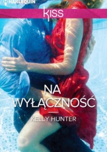 Na wyłączność - Kelly Hunter