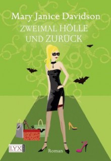 Zweimal Hölle und zurück (German Edition) - MaryJanice Davidson, Barbara Först