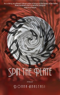 Spin the Plate: a Novel - Donna Anastasi