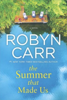 The Summer That Made Us - Robyn Carr