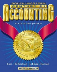 Century 21 Accounting Multicolumn Journal Approach: Student Text Ch 1-26 - Kenton E. Ross, Mark W. Lehman