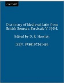 Dictionary Of Medieval Latin From British Sources: Fascicule V: I-J-K-L - Ronald E. Latham, R. Sharpe