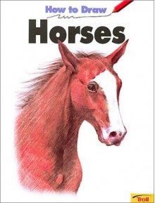 How to Draw Horses - Carrie A. Snyder