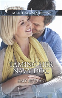 Taming Her Navy Doc - Amy Ruttan