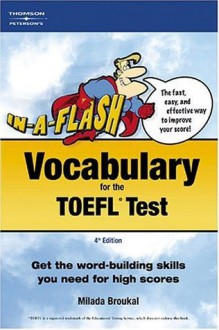 In-a-Flash: Vocabulary for TOEFL Exam (In a Flash : Vocabulary for the Toefl Test) - Milada Broukal, Peterson's