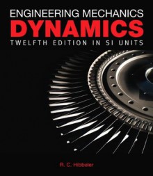 Engineering Mechanics: Dynamics Study Pack Bundle with Masteringengineering (Dynamics) with Pearson Etext in Si Units - Russell C. Hibbeler