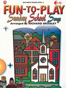 Fun-To-Play Sunday School Songs - Richard Bradley