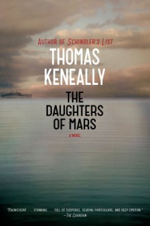 The Daughters of Mars - Thomas Keneally