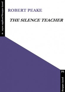 The Silence Teacher - Robert Peake