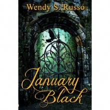 January Black - Wendy S. Russo