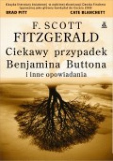 Ciekawy przypadek Benjamina Buttona - Francis Scott Fitzgerald