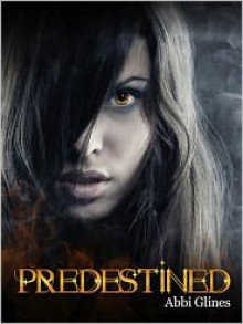 Predestined - Abbi Glines