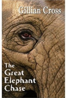 The Great Elephant Chase - Gillian Cross