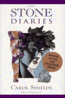 The Stone Diaries - Carol Shields