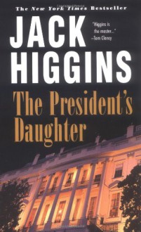 The President's Daughter - Jack Higgins