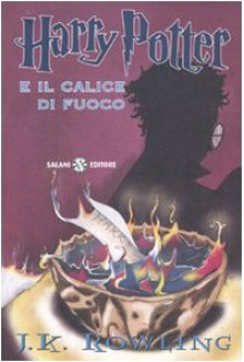 Harry Potter e il calice di fuoco - Beatrice Masini, Serena Riglietti, J.K. Rowling