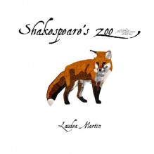 Shakespeare's Zoo - Laudea Martin