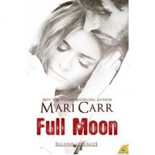 Full Moon (Second Chances #2) - Mari Carr