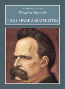 Thus Spake Zarathustra - Friedrich Nietzsche