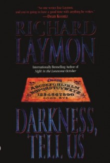 Darkness, Tell Us - Richard Laymon