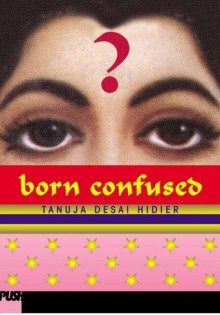 Born Confused - Tanuja Desai Hidier