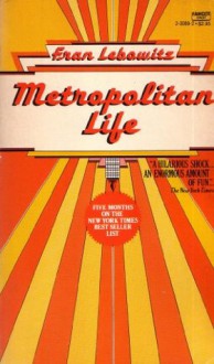 Metropolitan Life ** - Fran Lebowitz