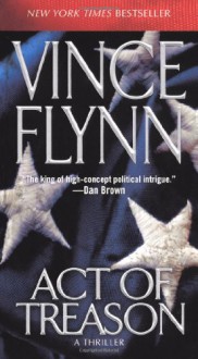 Act Of Treason - Vince Flynn