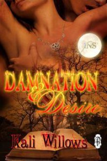 Damnation and Desire - Kali Willows