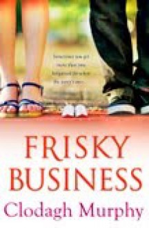 Frisky Business - Clodagh Murphy