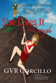 She Likes It Rough - G.V.R. Corcillo