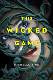 This Wicked Game - Michelle Zink
