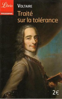 Traité sur la Tolérance - Voltaire