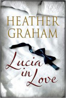 Lucia in Love - Heather Graham