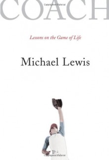 Coach: Lessons on the Game of Life - Michael Lewis