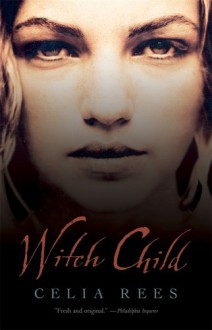 Witch Child - Celia Rees