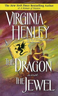 The Dragon and the Jewel - Virginia Henley