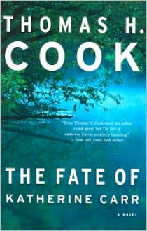 The Fate of Katherine Carr - Thomas H. Cook