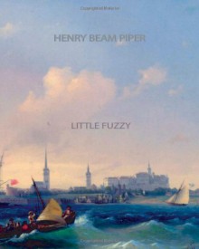 Little Fuzzy - Henry Beam Piper