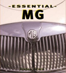 The Essential MG - Graham Robson