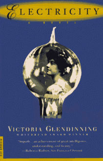 Electricity: A Novel - Victoria Glendinning