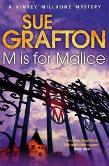 M Is for Malice - Sue Grafton