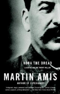 Koba the Dread - Martin Amis