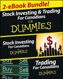 Stock Investing and Trading for Canadians eBook Mega Bundle For Dummies - Andrew Dagys, Michael Griffis, Lita Epstein, Paul Mladjenovic