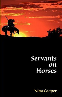 Servants on Horses - Nina Cooper