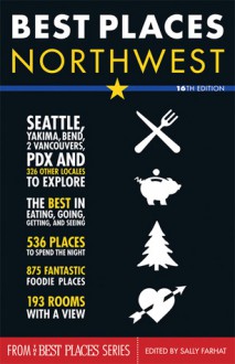 Best Places Northwest - Sally Farhat, Drew Myron