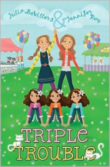 Triple Trouble - Julia DeVillers, Jennifer Roy