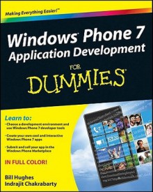 Windows Phone 7 Application Development for Dummies - Bill Hughes