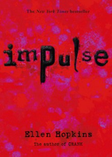 Impulse - Ellen Hopkins