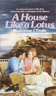 A House Like a Lotus - Madeleine L'Engle