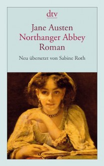 Northanger Abbey - Sabine Roth, Jane Austen